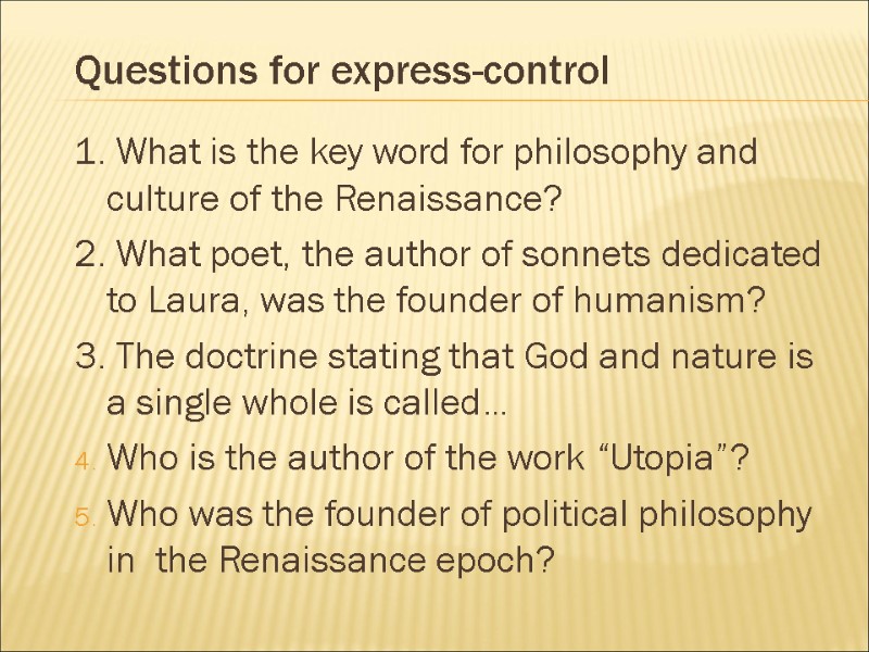 Questions for express-control 1. What is the key word for philosophy and culture of